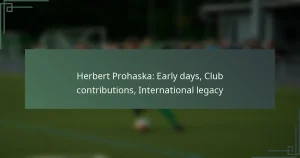 Herbert Prohaska: Early days, Club contributions, International legacy
