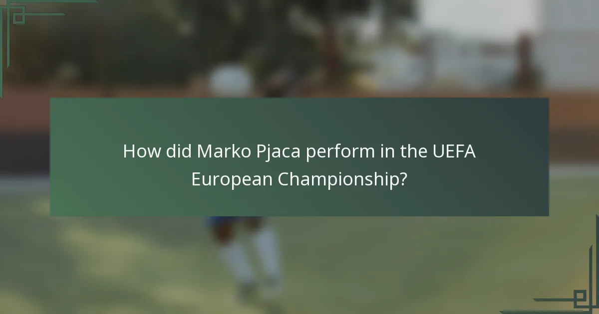 How did Marko Pjaca perform in the UEFA European Championship?