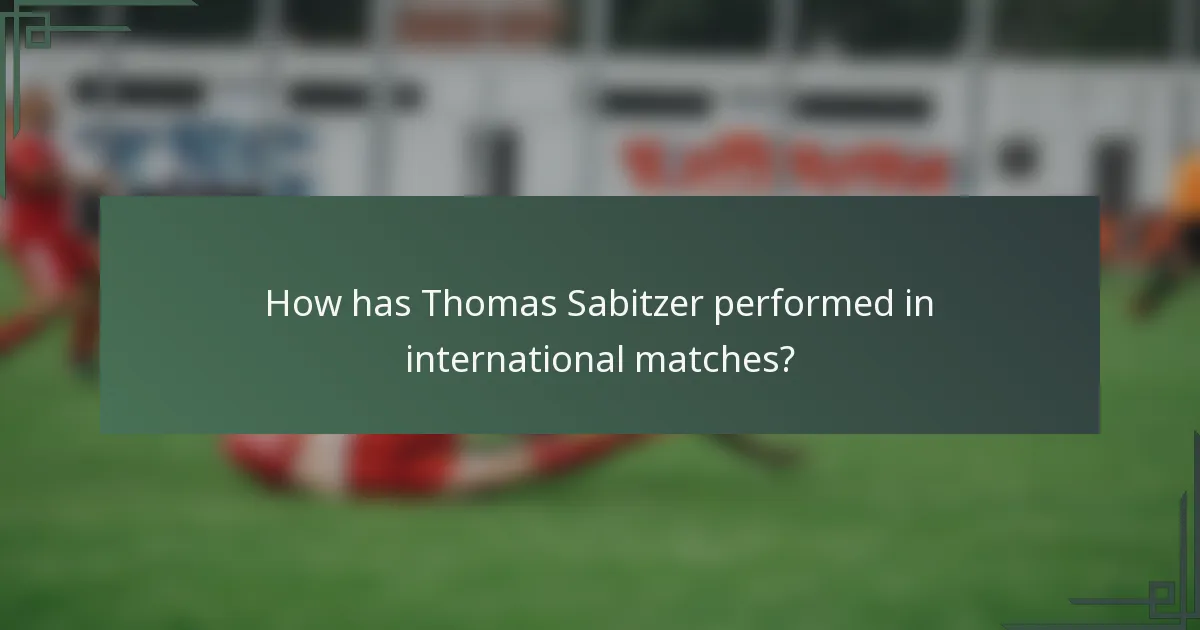 How has Thomas Sabitzer performed in international matches?