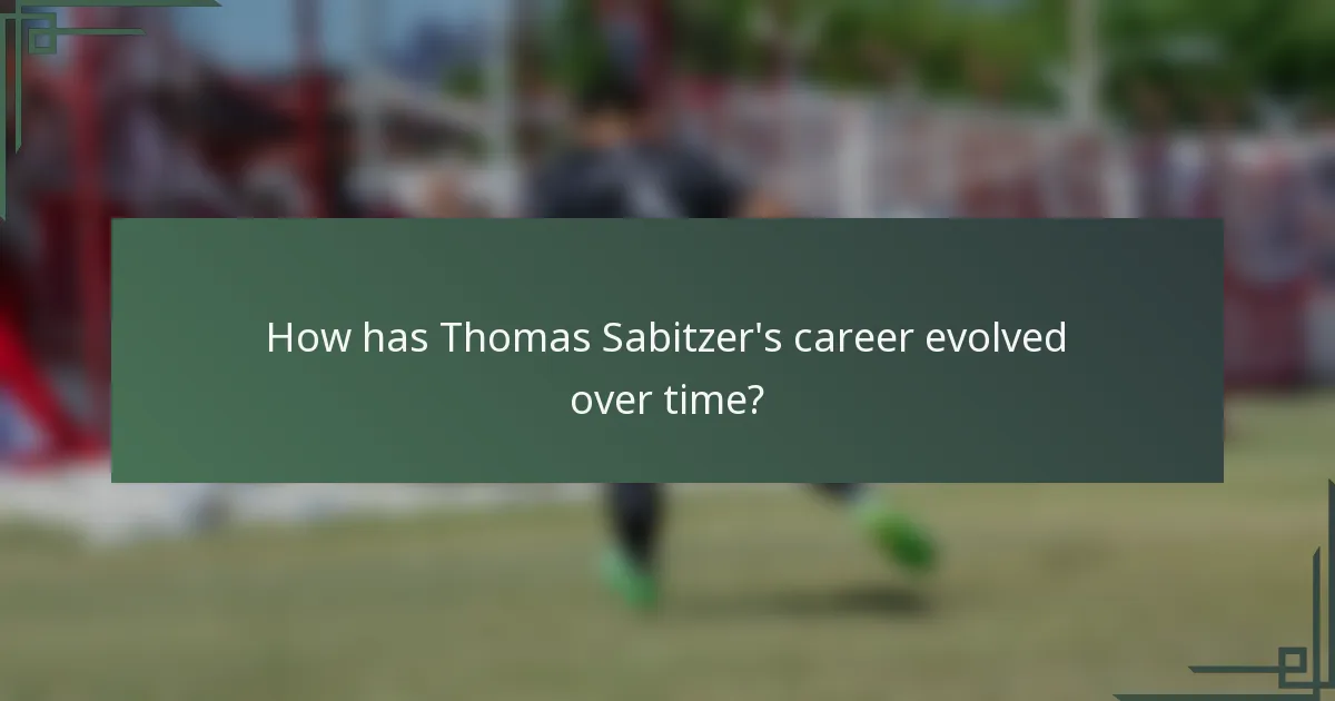 How has Thomas Sabitzer's career evolved over time?