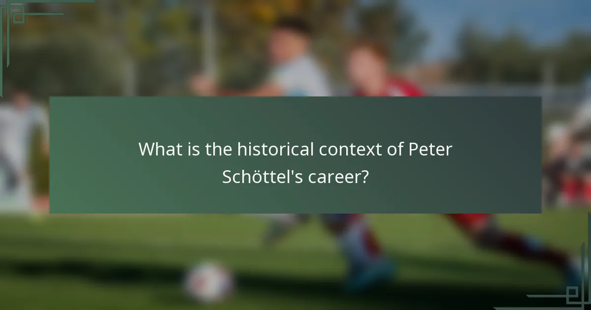What is the historical context of Peter Schöttel's career?